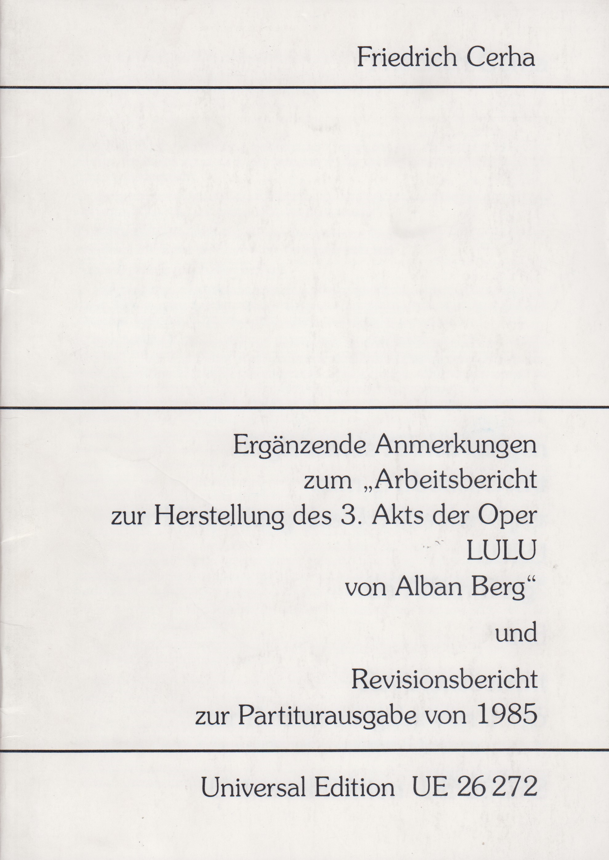 Additional comments on the work report of the 3rd Act of the opera Lulu from Alban Berg